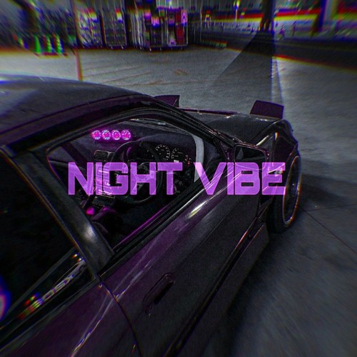 NIGHT VIBE (feat. LXNGVX)