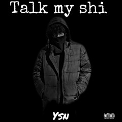 Talk My Shi