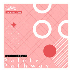 1st Artist Album : "Palete Pathway" XFD