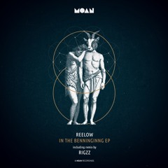 Reelow - In The Benninginng (Rigzz Remix)