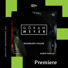 PREMIERE: Goeran Meyer feat. Mario Navajo - Boundless Chains (Vocal Edit) [MYR]