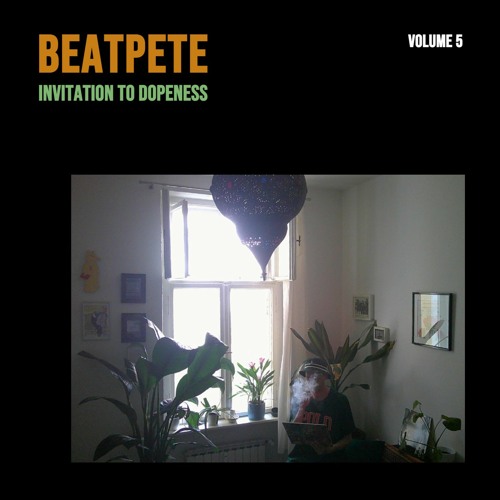 BeatPete - Invitation To Dopeness - Volume 5