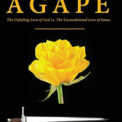 FREE EBOOK 💞 AGAPE - Part B: The Unfailing Love of God vs. The Unconditional Love of