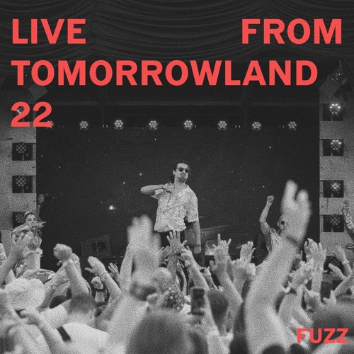 Stream FUZZ | Listen to Live From Tomorrowland 2022 - Radio Ultra Modern  Stage playlist online for free on SoundCloud