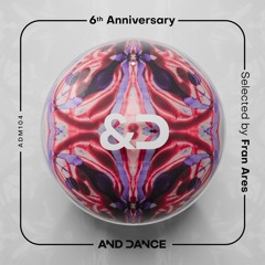 ADM104 - 6th Anniversary (Selected by Fran Ares)