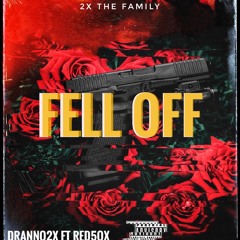 Dranno - Fell Off Ft. Red$ox JRM1