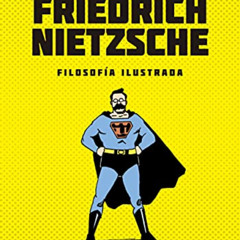 Get EBOOK 📝 Friedrich Nietzsche: Filosofía Ilustrada (Filosofia Ilustrada) (Spanish