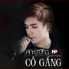 Anh Từng Cố Gắng