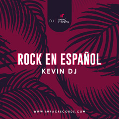 Rock En Español Mix Kevin DJ