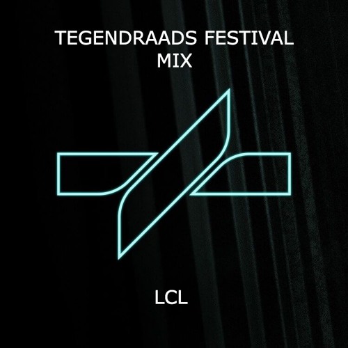 LCL - TEGENDRAADS Festival Mix