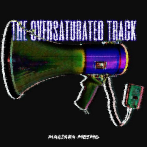 THE OVERSATURATED TRACK