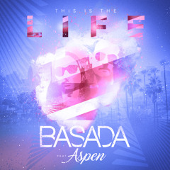 This Is the Life (feat. Aspen)