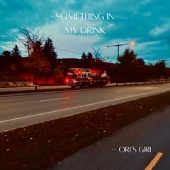 something in my drink