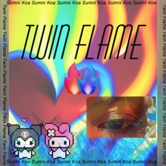 Twin Flame Sumni Koa (Gil Remix)