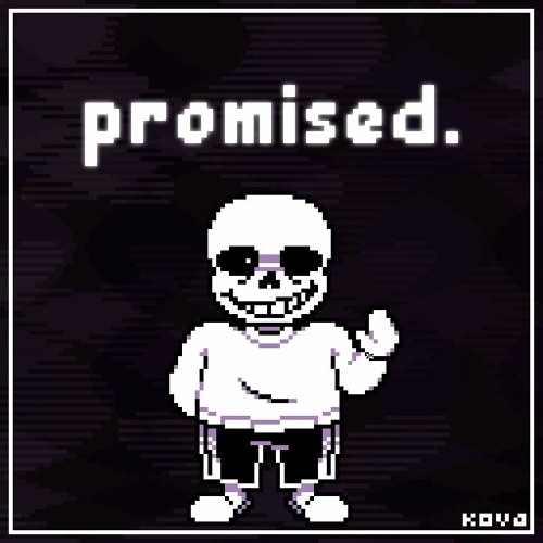 Promised. (Better Version)