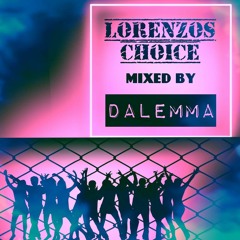 LORENZOs Choice Mixed By Dalemma
