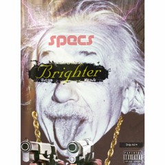 Specs - Brighter