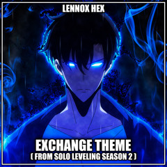 Exchange Theme (From Solo Leveling Season 2)