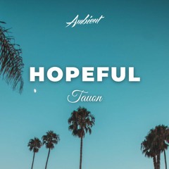 Tauon - Hopeful