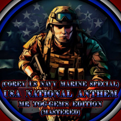 USA National Anthem (Corey US Navy Marine Special) (Mr TOG-GEM's Edition) (Mastered)