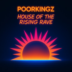 House of the Rising Rave