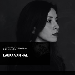 DifferentSound invites Laura Van Hal / Podcast #283