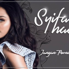 SYIFA HADJU JANGAN PERNAH BERUBAH