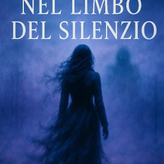 Nel Limbo del Silenzio