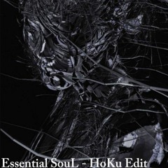 Essential SouL - HoKu Edit