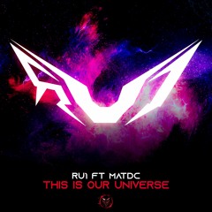 RU1 Feat MatDc - This Is Our Universe