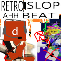 RETROSLOP AHH BEAT (AGGRESSIVE GAMING PHONK FOR THE BOIZ)