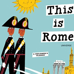 Access EPUB 💙 This is Rome: A Children's Classic by  Miroslav Sasek [EBOOK EPUB KIND