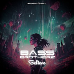 Bass Brotherz - Believe