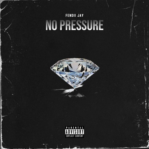 No Pressure (prod. Fendii Jay)
