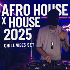 NEXT LEVEL AFRO HOUSE x HOUSE VOL.1 | Chill Vibes SHORT MIX | DJ SET 2025 by eXB Official