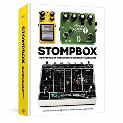 *$ Stompbox, 100 Pedals of the World's Greatest Guitarists *Epub$