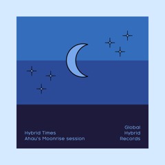 [Hybrid Times] Ahau's Moonrise Session