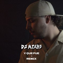 Y QUE FUE - REMIX By Mixys x frej ( FILTER VOICE )