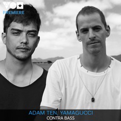 Premiere: Adam Ten, Yamagucci - Contra Bass [Maccabi House]