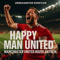 Manchester United House Anthem