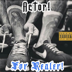 Actor-For Realer