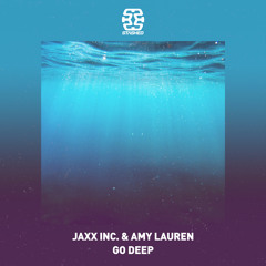 Jaxx Inc. & Amy Lauren - Go Deep