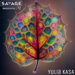 Savage Sessions | 72 | Yulia KASA [Melbourne]
