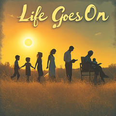 Life Goes On