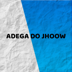 Adega do Jhoow (feat. DJ MATHEUS DA SUL)