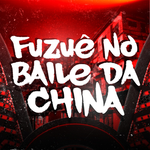 Fuzuê no Baile da China 2.0