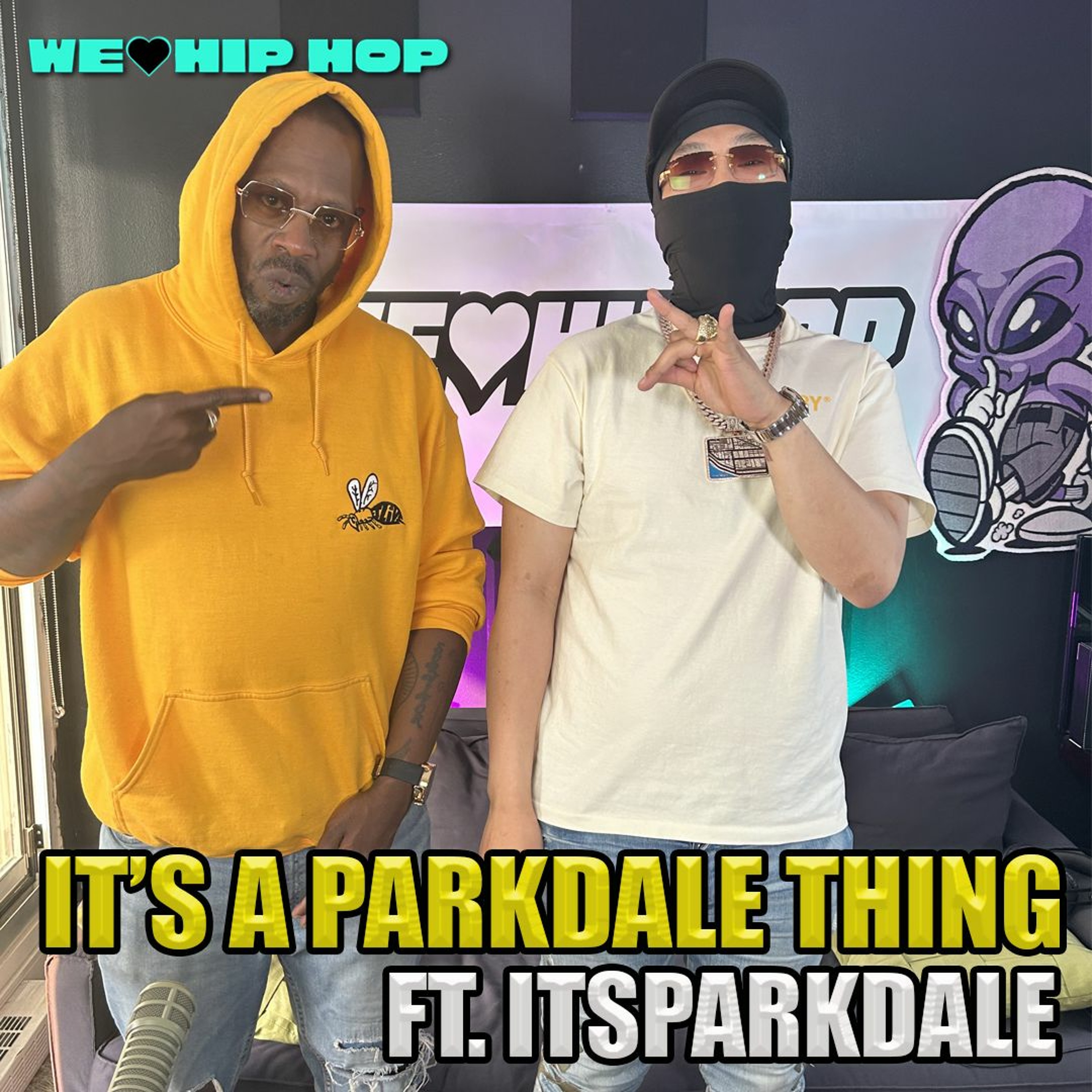 Episode 376 | It's A Parkdale Thing ft. ITSPARKDALE | We Love Hip Hop Podcast episode artwork