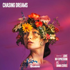 LDVC & No ExpressioN - Chasing Dreams (feat. Diana Ezerex)