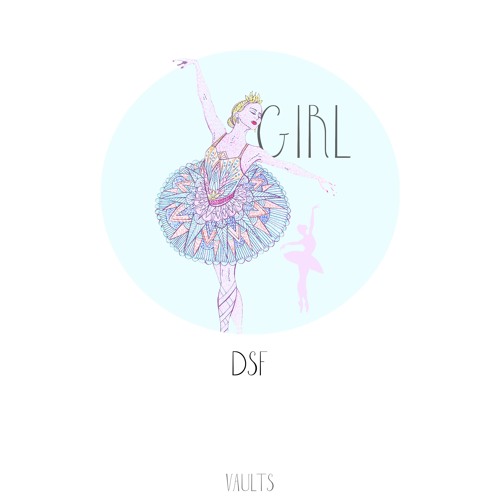 DSF - Girl (Afro Version) [VAULTS]