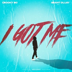I Got Me ft. Grant Dujay